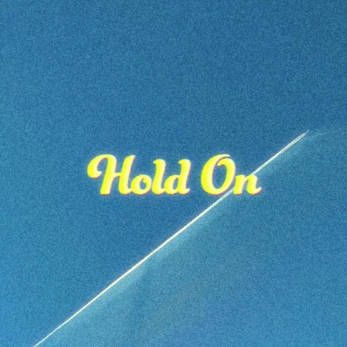 Hold On