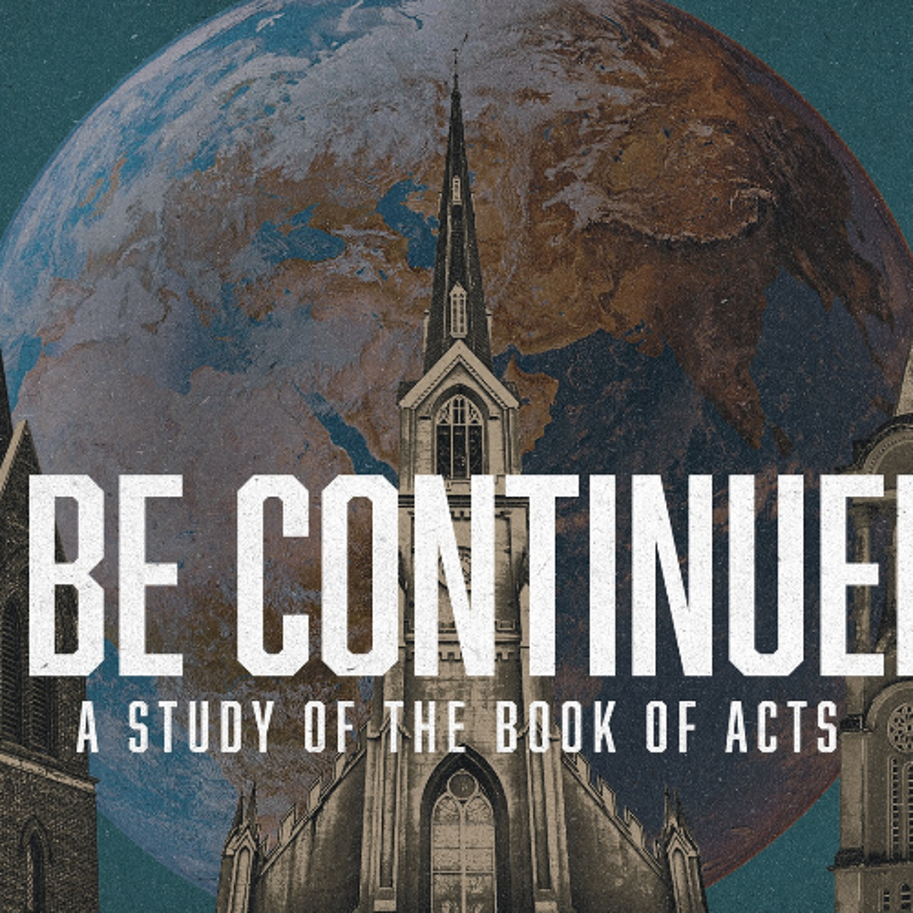 Pastor Eric J Carlson - To Be Continued