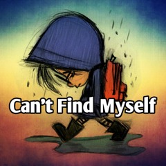 Can't Find Myself (Prod. BlueSkull)
