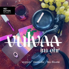 Lisa Thaens, Nasnan, MonoAbe - Vulva Im Ohr (Original Mix) [We Küyen Music]