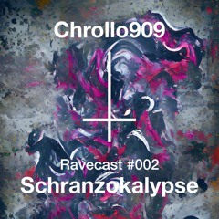 Schranzokalypse - Ravecast #002