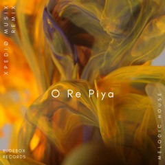O Re Piya (XpediØ MusiX Remix)