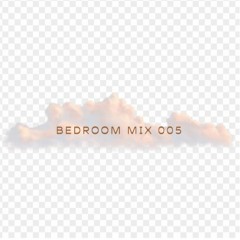 BEDROOM MIX #005