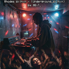 Rhodes Within - (Underground_Within)