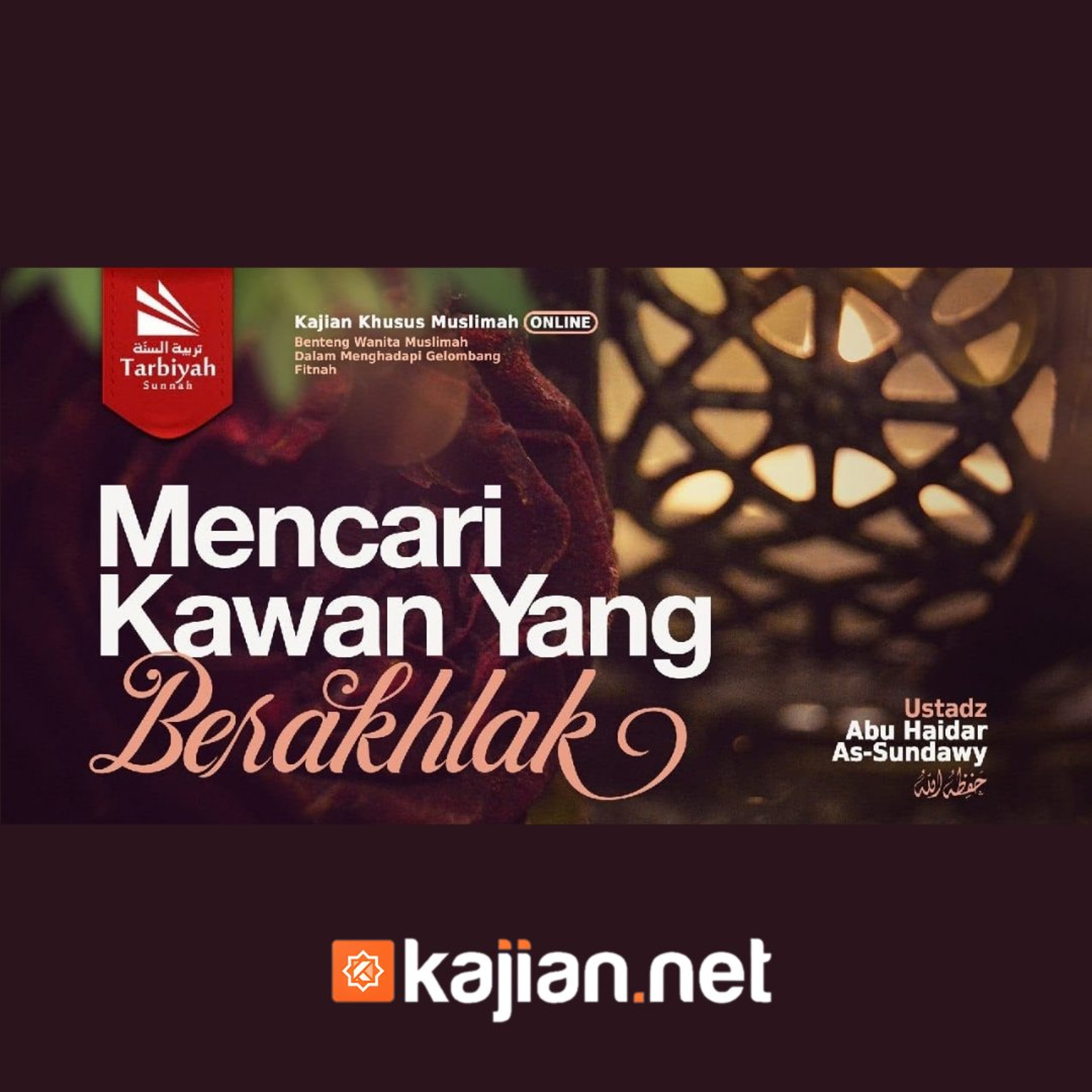Mencari Kawan yang Berahlak (Benteng Wanita Muslimah Dalam Menghadapi Gelombang Fitnah) #23 - Ustadz Abu Haidar As-Sundawy حفظه الله episode artwork