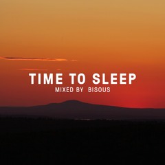 Time To Sleep | A Series by Bisous