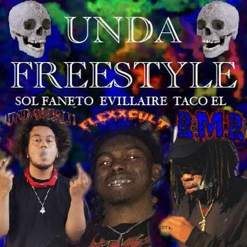 EVILLAIRE x SOL FANETO x BMB TACO EL - UNDA FREESTYLE {UNDAWORLD RADIO EXXKLUSIVE}