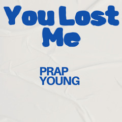 You Lost Me (prod. Qazers)