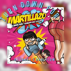 Turn Down For Martillazo (Los Prietos Mashup)