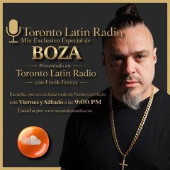 BOZA "Exclusive Mix on Toronto Latin Radio"