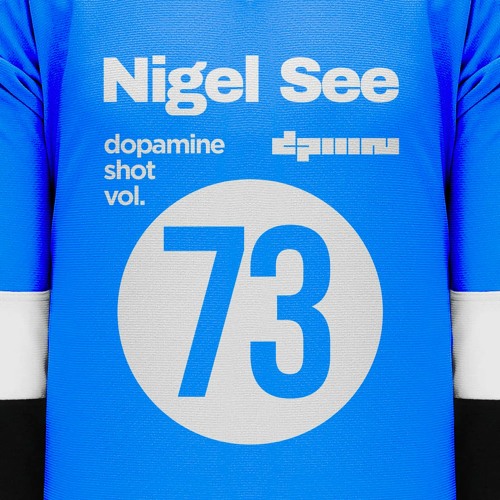 Dopam:ne shot 73 - Nigel See
