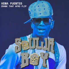 Soulja Boy - Crank That (Xema Fuentes Afro Flip)