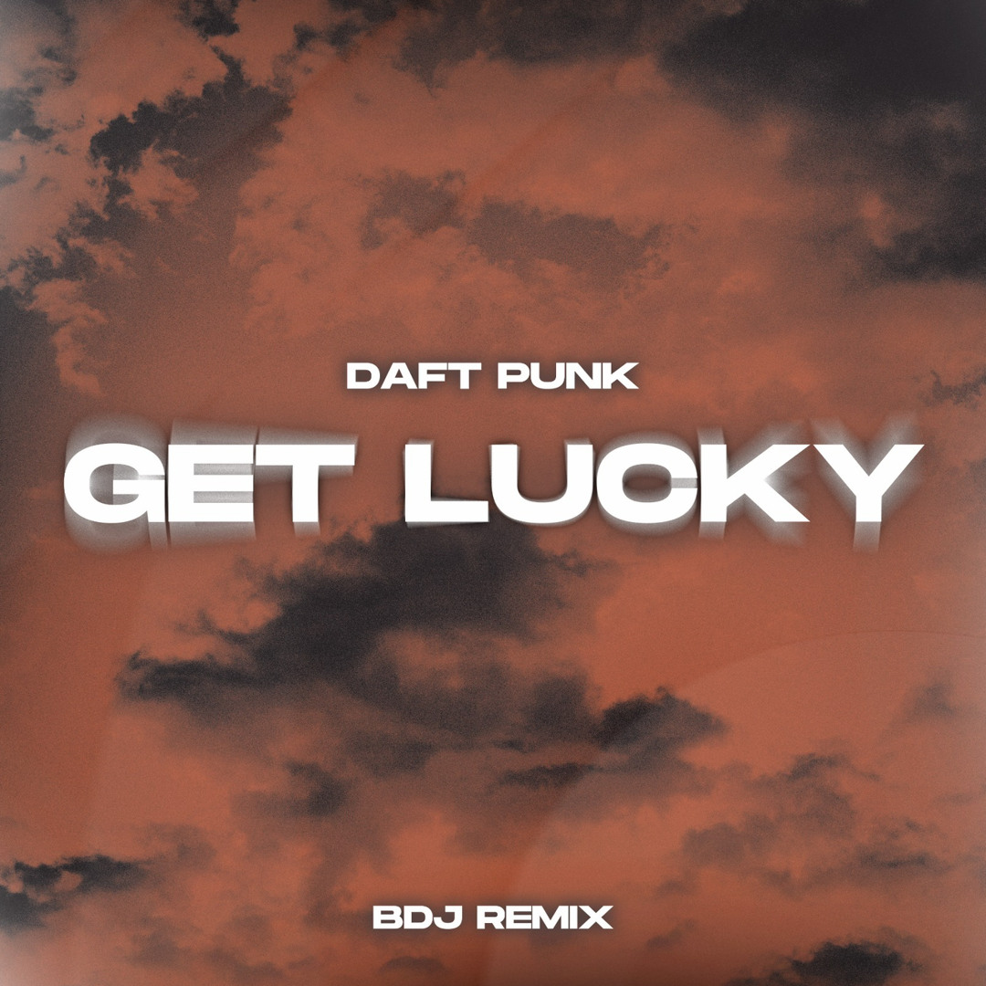 Get Lucky (Daft Punk Remix) (feat. Pharrell Williams & Nile