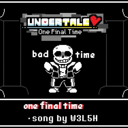 Stream Undertale: One final time - phase 1: One Final Time V2 [SCRAPPED ...