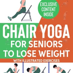⭐[PDF]⚡ Chair Yoga for Seniors: Fast & Easy 7-Minute Daily Routines to