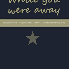 VIEW KINDLE 📪 While you were away: Deployment Journal by  Jaclyn Gentry EPUB KINDLE