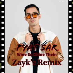 Pyat Sar - Win Su Khine Thein (Zayk's Remix)