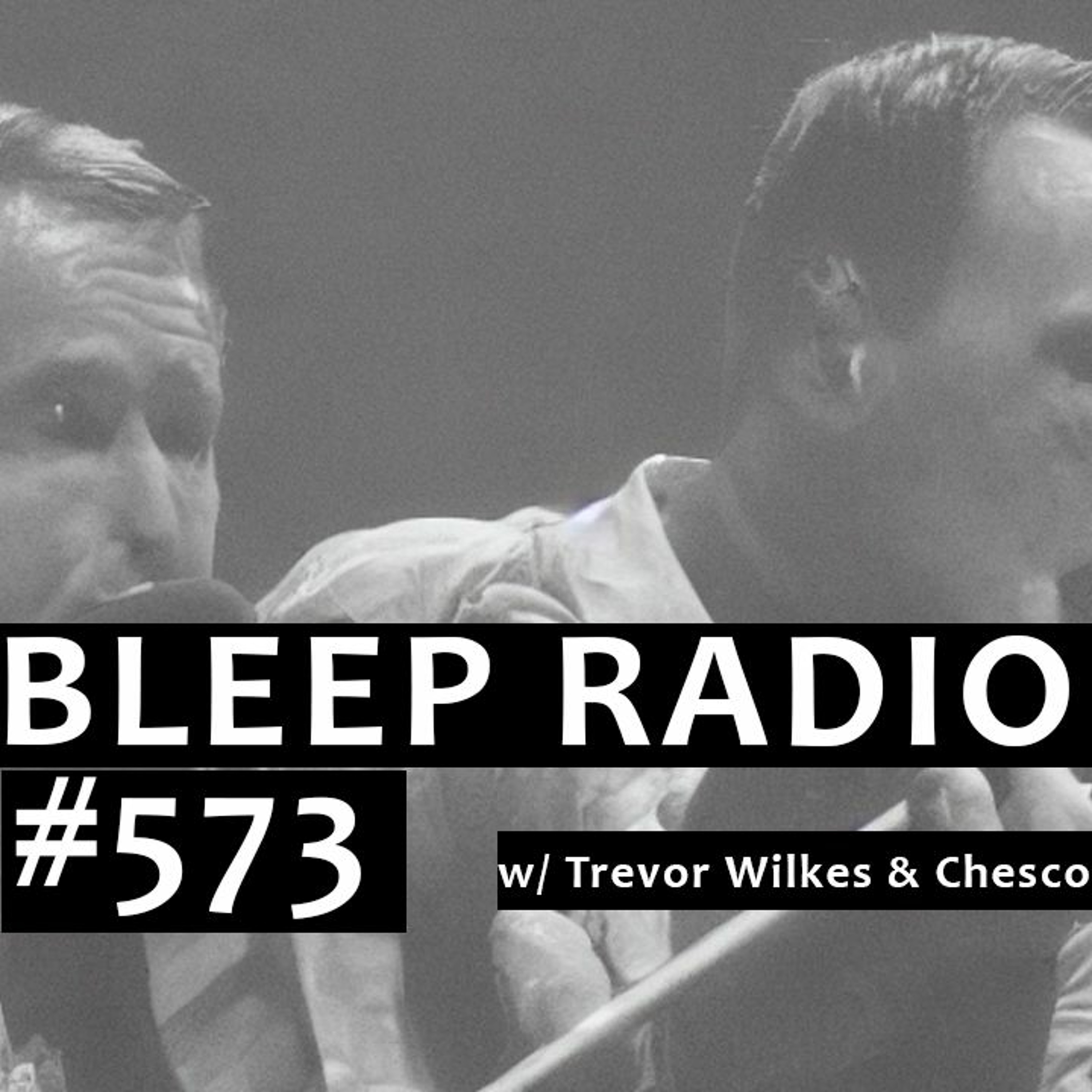 Bleep Radio w/ Trevor Wilkes