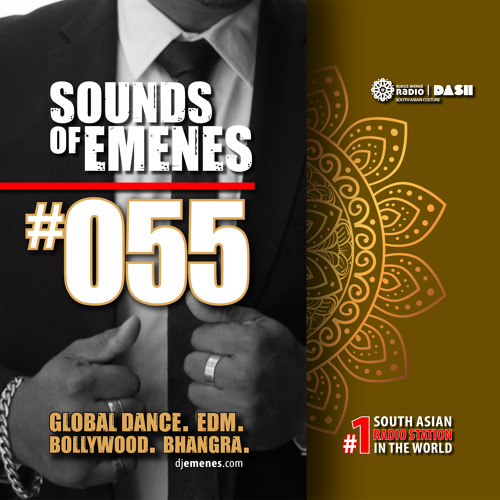 SOE-055 | Global Dance & EDM | World's #1 South Asian Radio | Sounds of Emenes