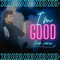 David Guetta & Bebe Rexha - I'm Good (Blue) Zouk Remix By DJ Chap