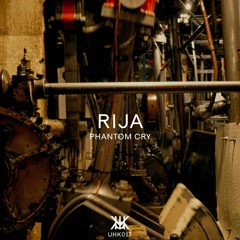 RIJA - PHANTOM CRY | UHK017