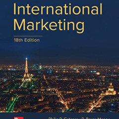 [Read] PDF 📨 International Marketing by  Philip Cateora,John Graham,Mary Gilly,Bruce