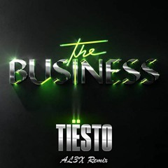 Tiësto - The Business (AL3X Remix) [Extended Mix]