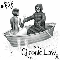 Chronic Law - #RiP