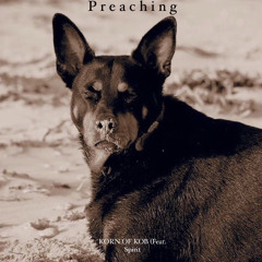 P r e a c h i n g   (Feat. Spirit)