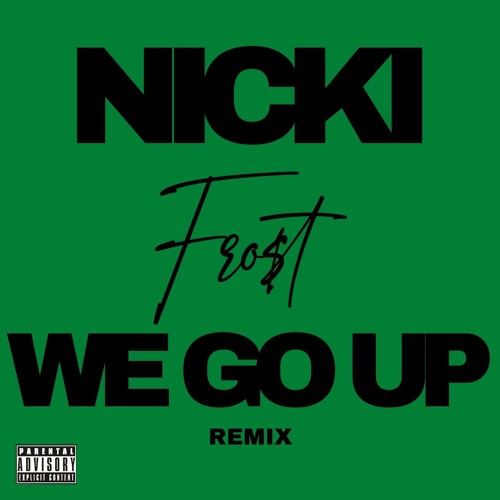 WE GO UP REMIX BY FRO$T