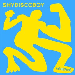 SHYDISCOBOY - RESERVE