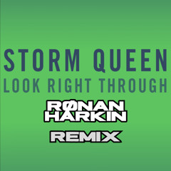 LOOK RIGHT THROUGH (RONAN HARKIN Remix)