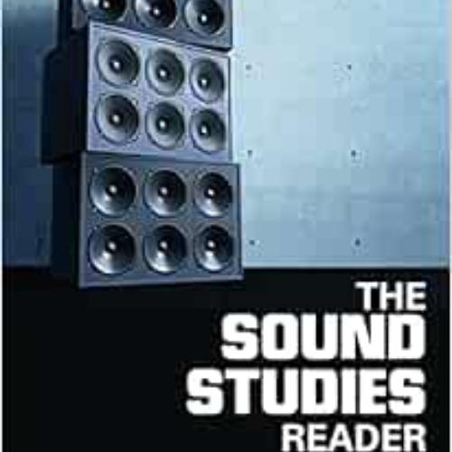 [ACCESS] EPUB 📝 The Sound Studies Reader by Jonathan Sterne EPUB KINDLE PDF EBOOK