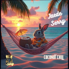Jaede Serry - Coconut Chill  (Mr Silky's LoFi Beats)