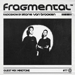 The Fragmental Radioshow #77 Guest Mix Mindtone