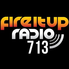 Fire It Up Radio 713