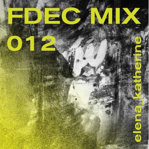 FDEC MIX 012 - elena_katherine