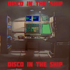 Disco In The Ship