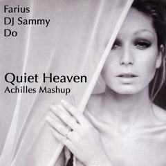 Farius vs. DJ Sammy, Do - Quiet Heaven (Achilles Mashup) [FREE DL]