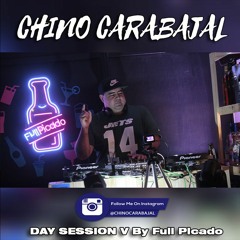 Chino Carabajal - Day Sessions V By Full Picado Delivery