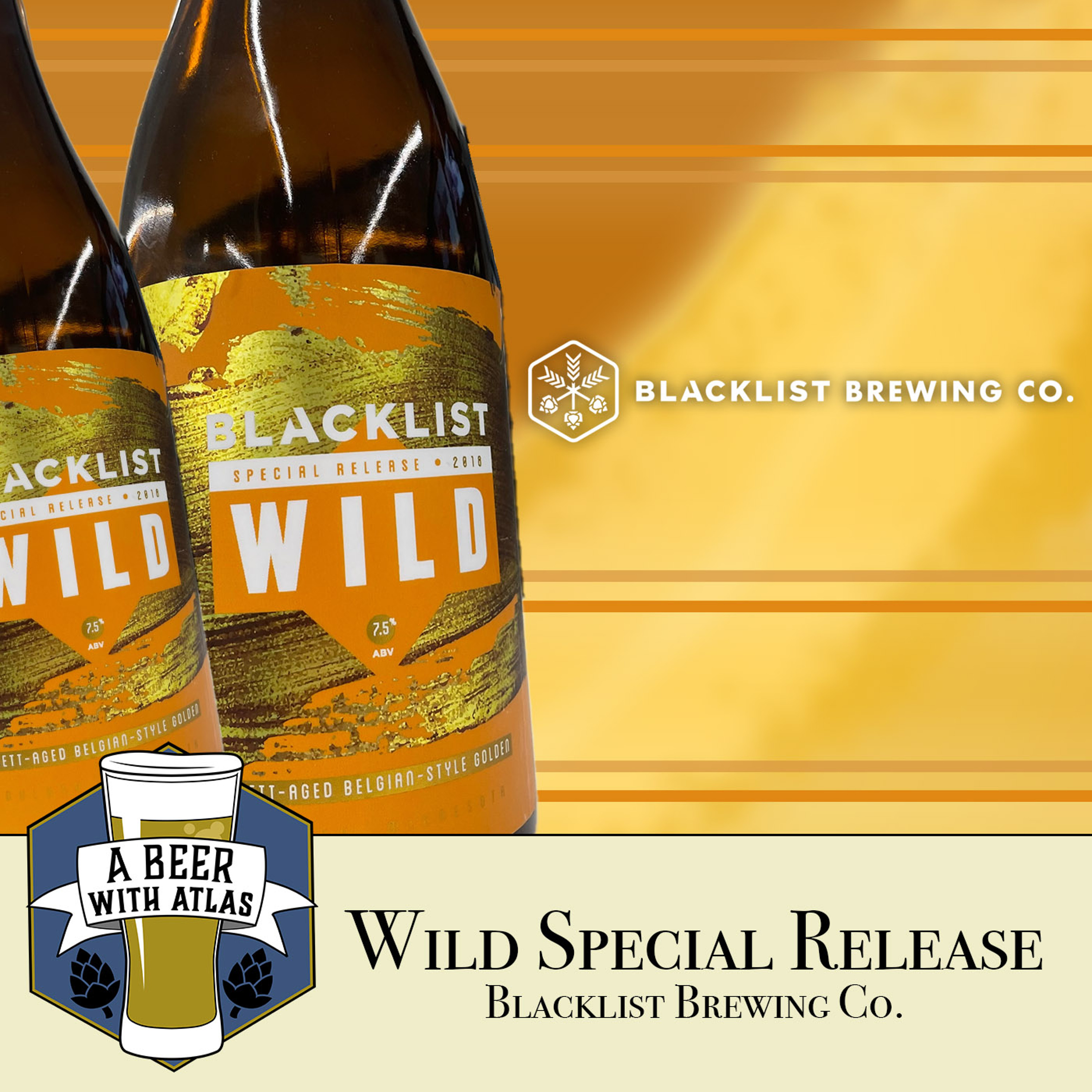 Blacklist Wild - A Beer with Atlas 225