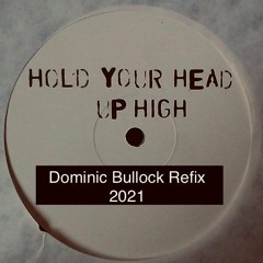 Hold Your Head Up High Refix 2021