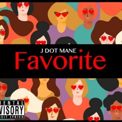 Her Favorite - J Dot Mane