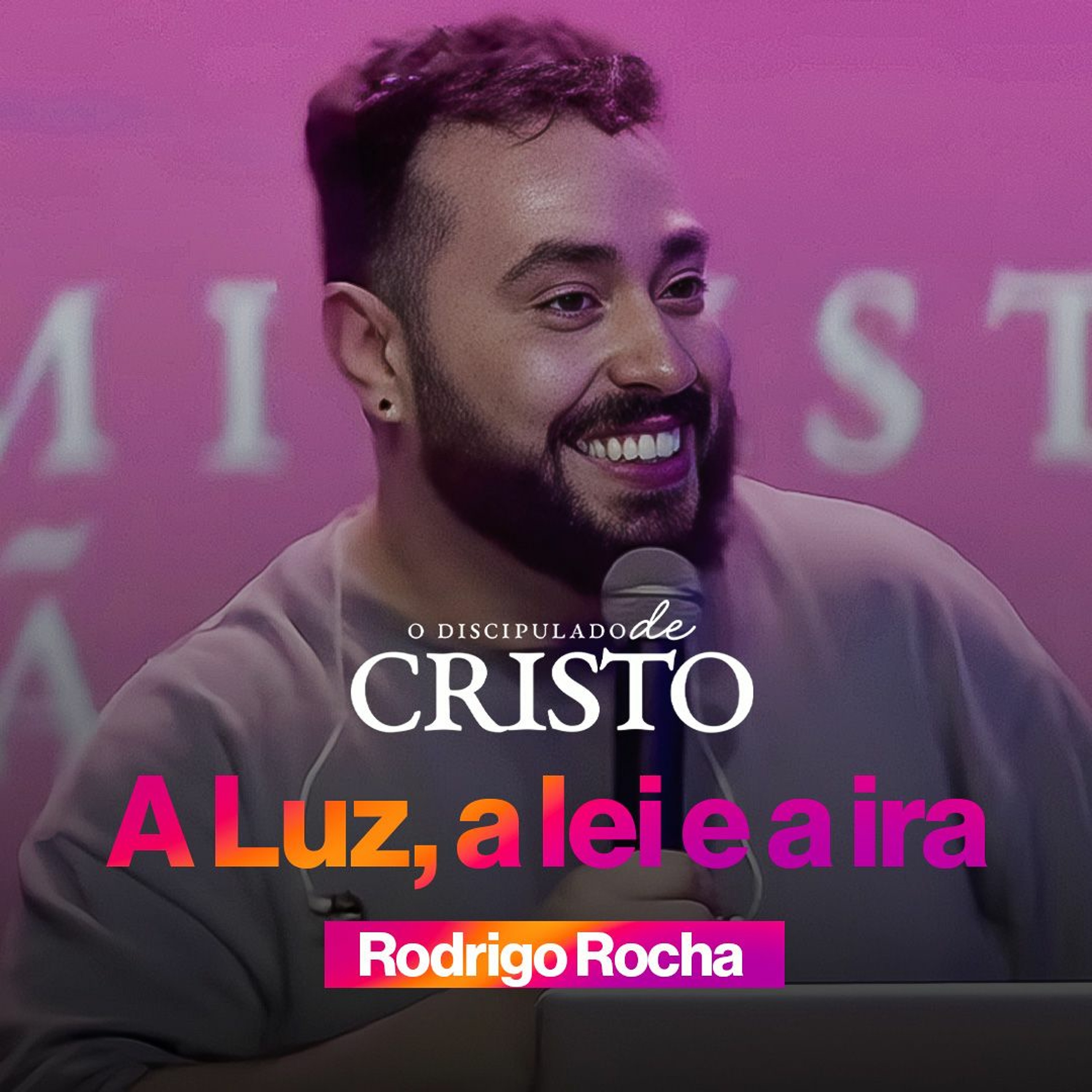 A LUZ, A LEI E A IRA | Rodrigo Rocha