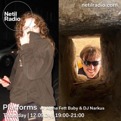 Platforms w/ Alpha Fett Baby & DJ Narkus - 12th September 2024