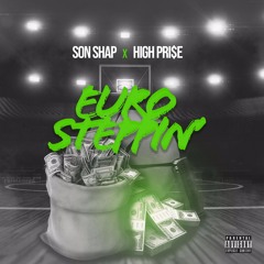 Son Shap x High Pri$e - Euro Steppin' (Prod. OG Dynasty)
