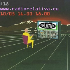 Radio Relativa #18 mayo