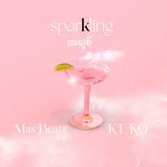 စပါကလင်အချစ် - Sparkling a chit  - May Madi (Masbeatz & KeKo FliP)
