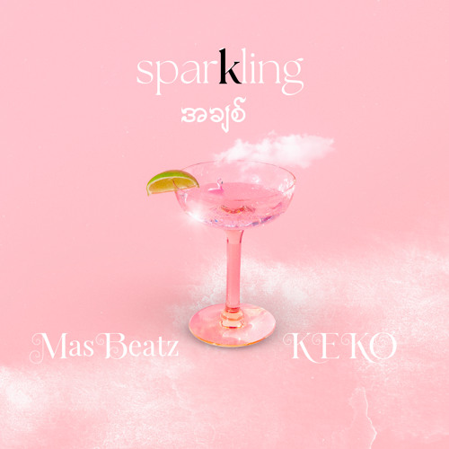 စပါကလင်အချစ် - Sparkling a chit  - May Madi (Masbeatz & KeKo FliP)