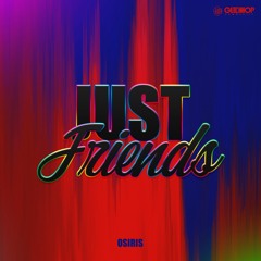 OSIRIS - Just Friends